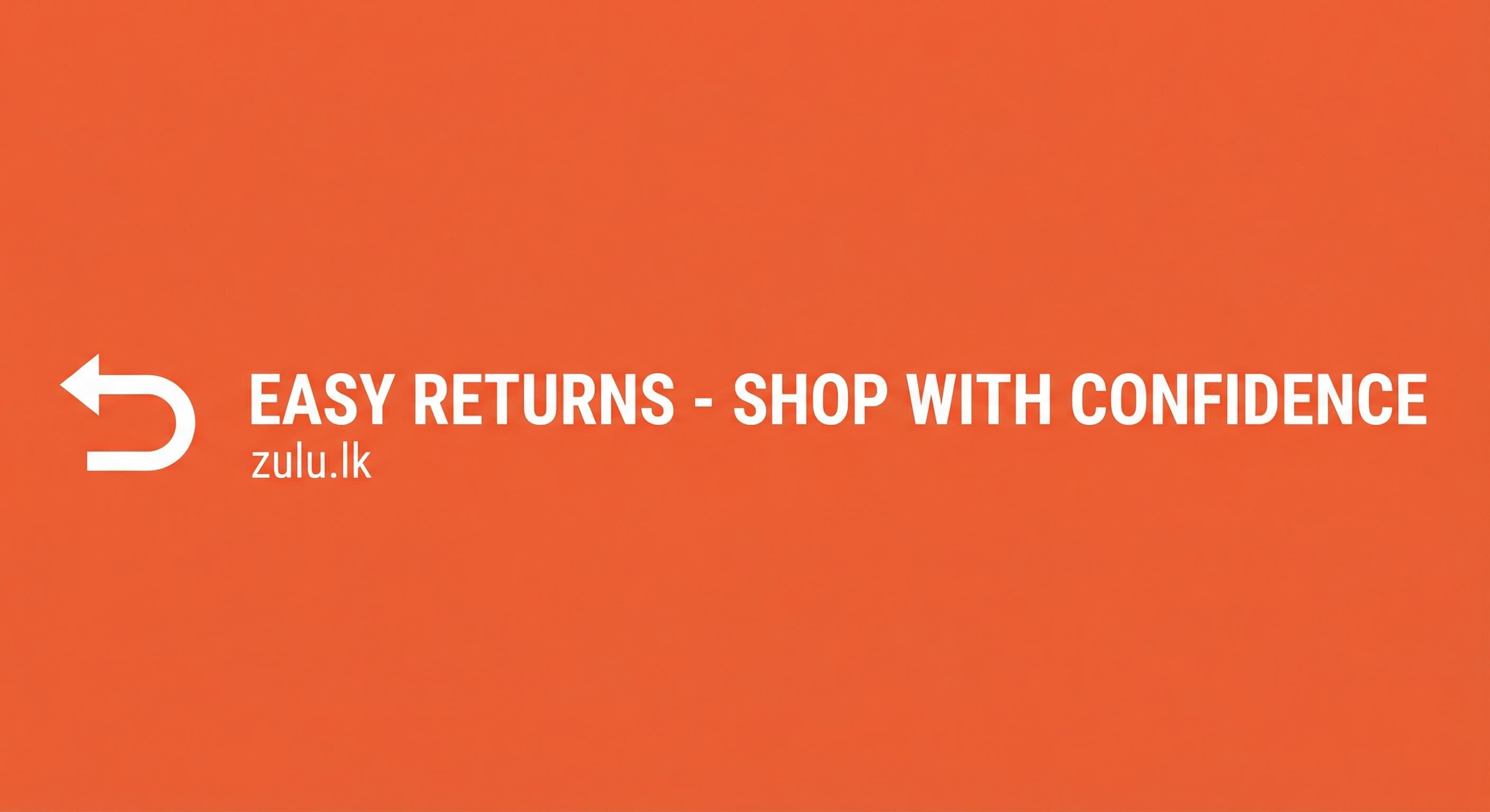 Easy Returns - Shop with Confidence at ZULU